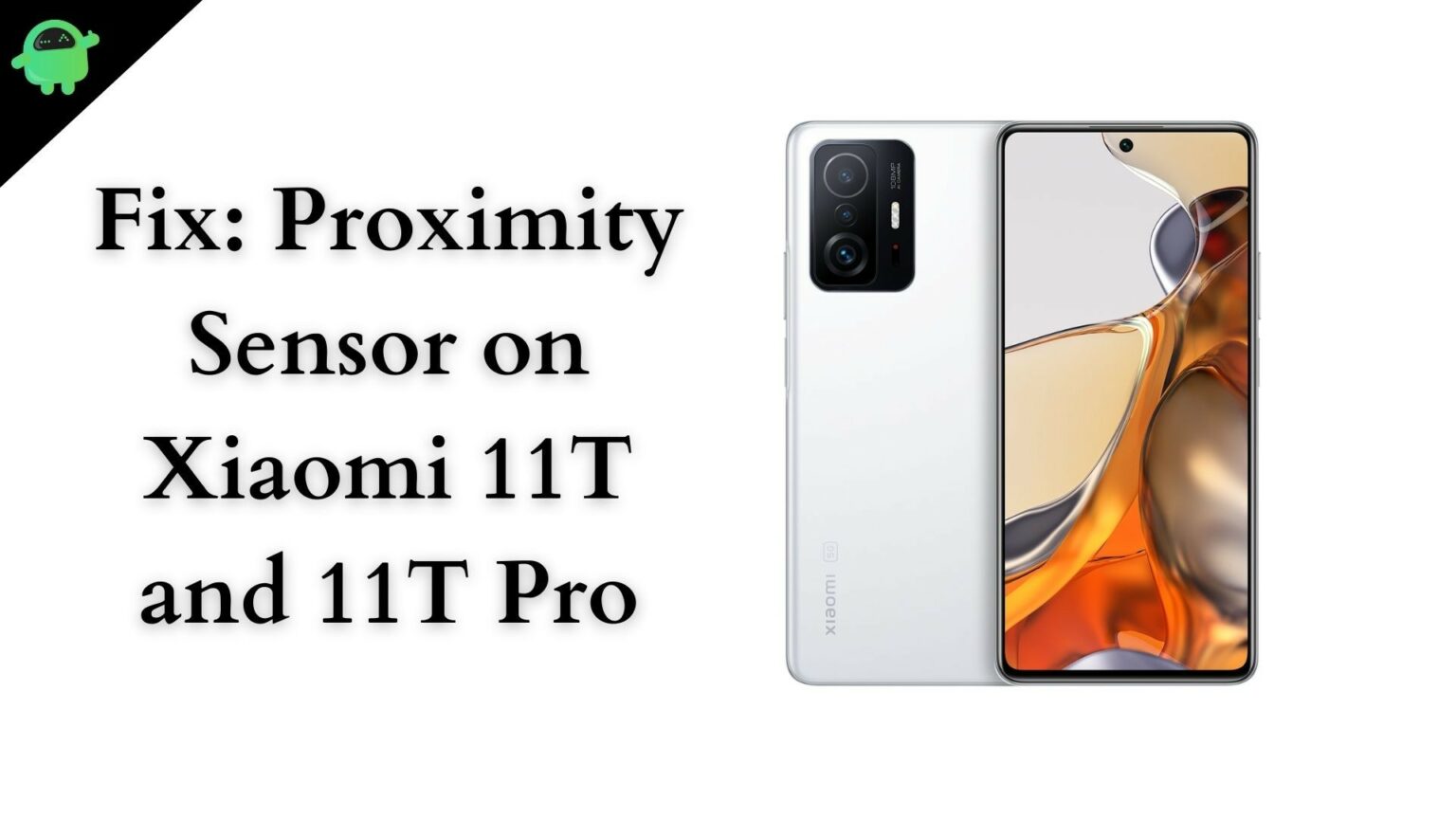 Fix Proximity Sensor On Xiaomi 11T And 11T Pro