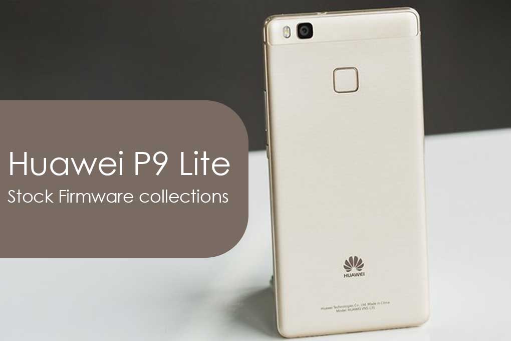 Nominaal pedaal zuiger Huawei P9 Lite Stock Firmware collections [Back To Stock ROM]