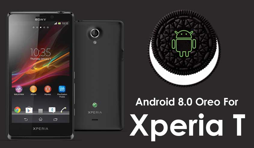 Download Android 8 0 Oreo For Sony Xperia T Aosp Custom Rom