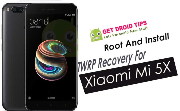 How To Root And Install Twrp Recovery For Xiaomi Mi 5x Tiffany 7467