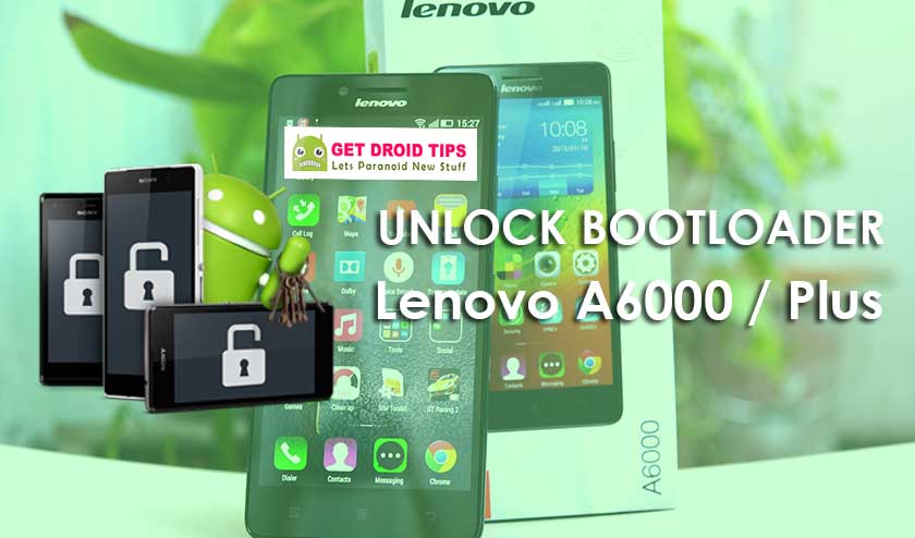 How To Unlock Bootloader On Lenovo A6000 Plus