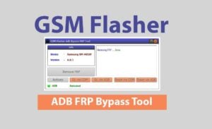 gsm flasher adb bypass frp tool crack