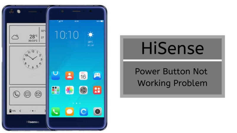 Guide To Fix HiSense Power Button Not Working Problem