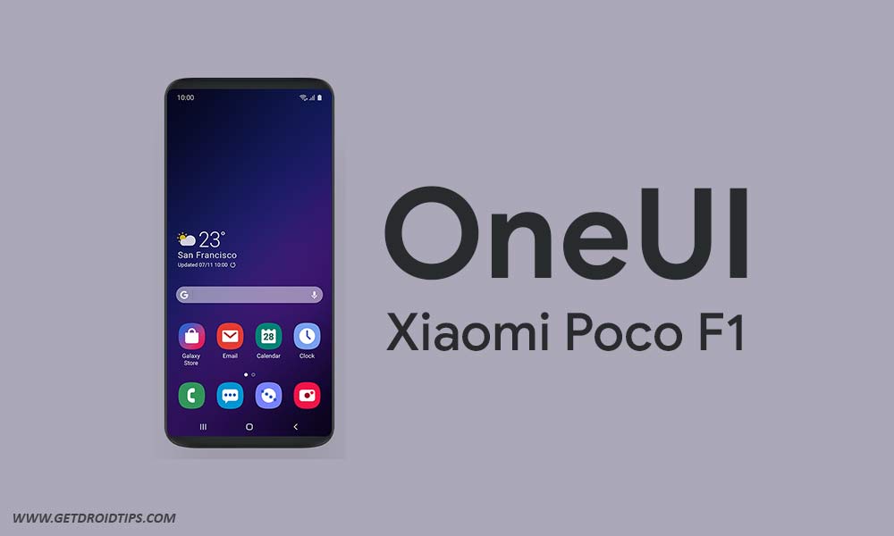 How To Install Samsung One Ui Ported Rom On Xiaomi Poco F1