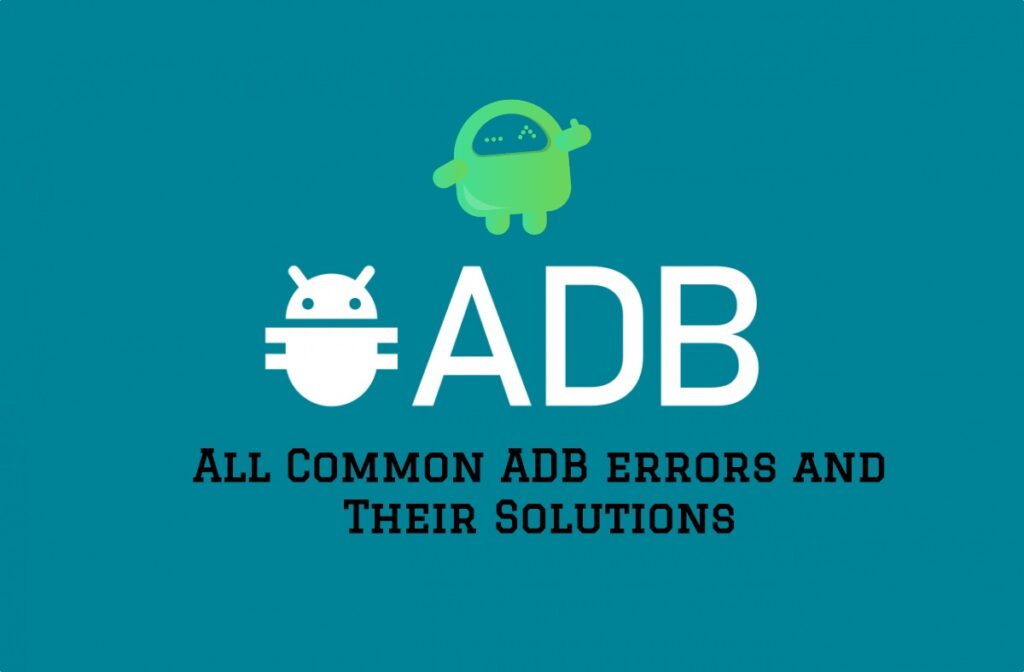 All Common Adb Errors And Their Solutions 4138