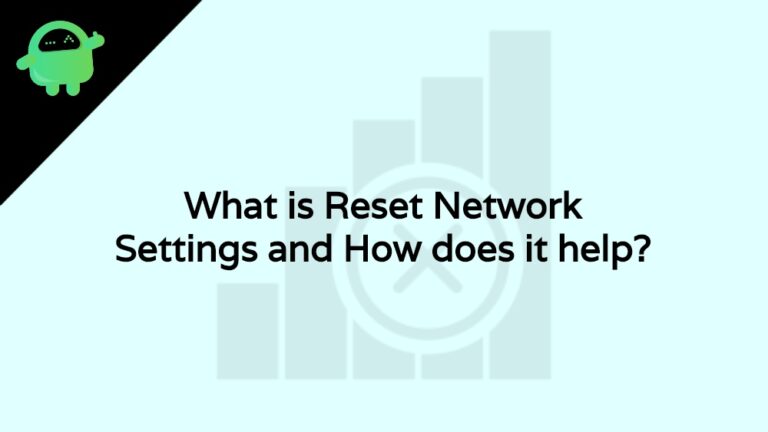 What Is Reset Network Settings And How Does It Help?