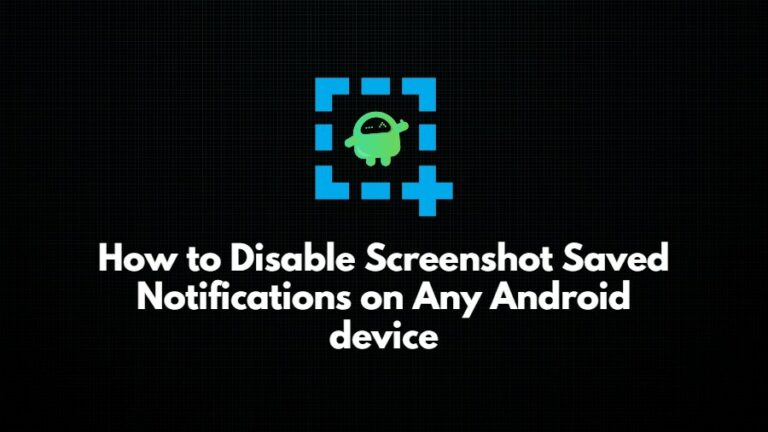 How to Disable Screenshot Saved Notifications on Any Android device