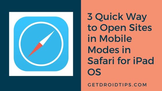 3 Quick Way to Open Sites in Mobile Modes in Safari for iPad OS