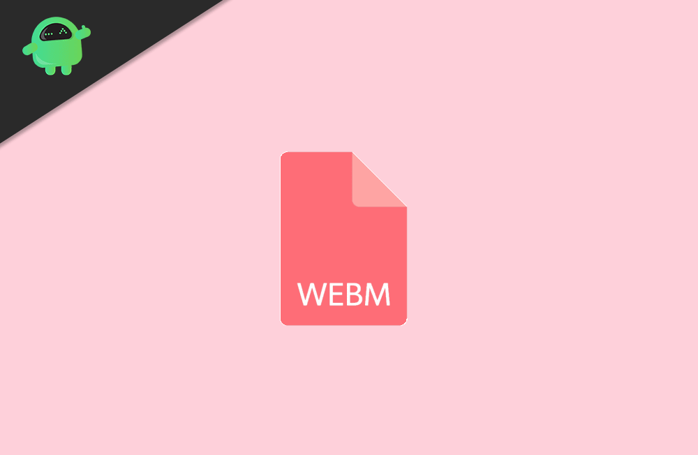 What Is WebM File And How To Use It In Windows 10 