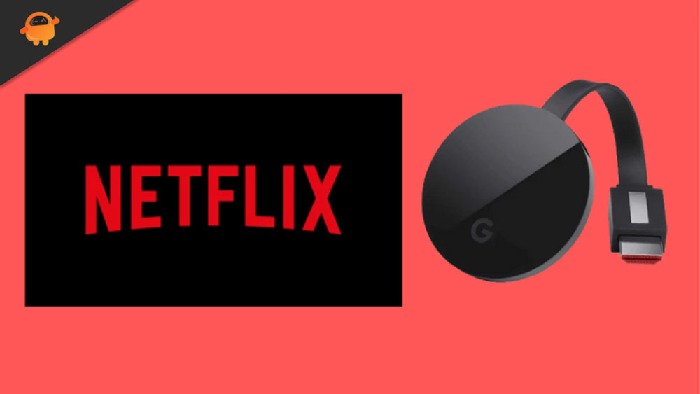 Fix: Netflix Not or Black Screen