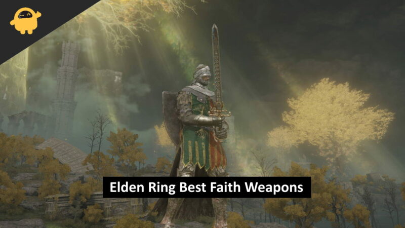 Elden Ring Best Faith Weapons   Elden Ring Best Faith Weapons 800x450 