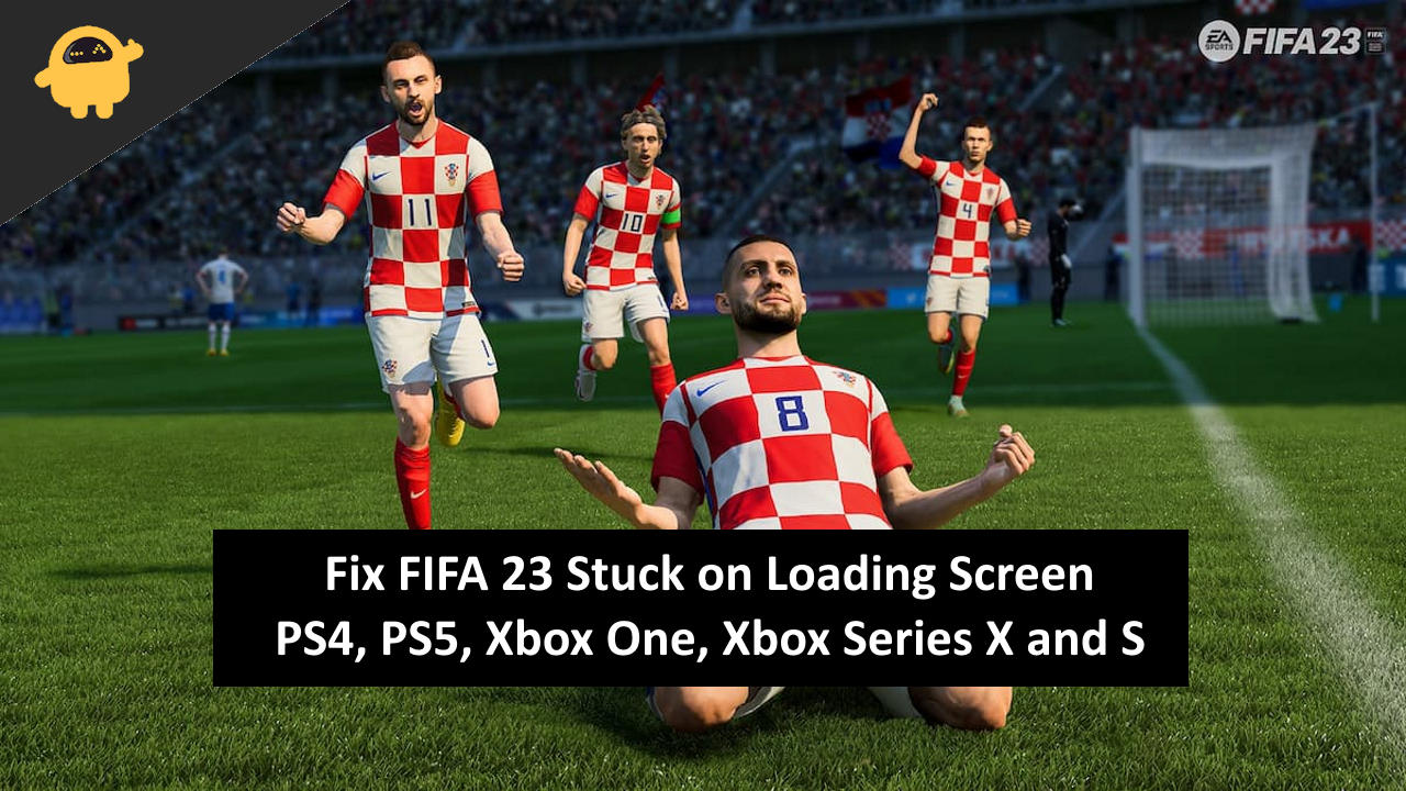 Fix: FIFA Stuck on Loading Screen on PS4, PS5, One, Xbox Series X and