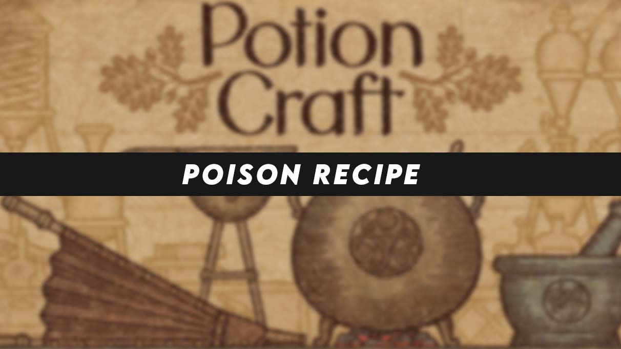 Potion Craft - All Ingredients / Recipe List for All Potions