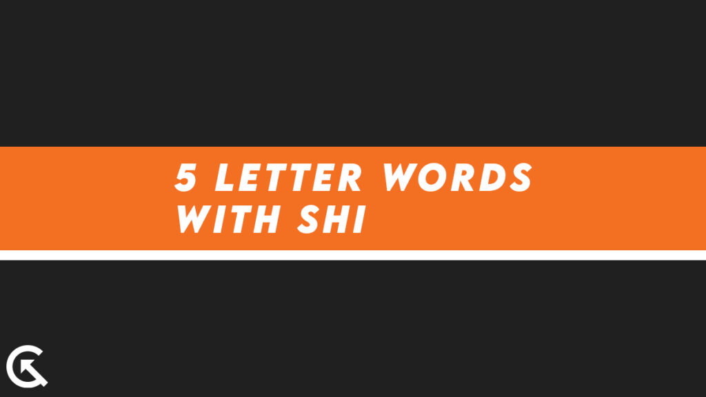 5-letter-words-starting-with-shi