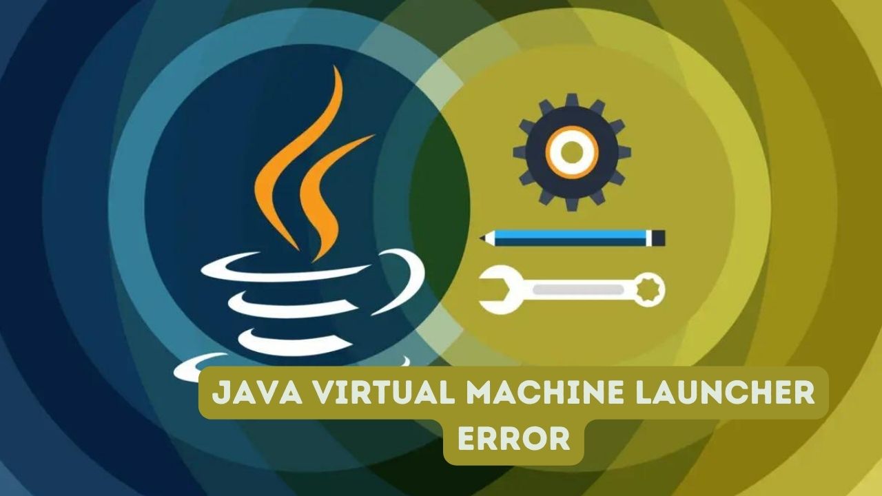 Java Virtual Machine Launcher Error On Windows